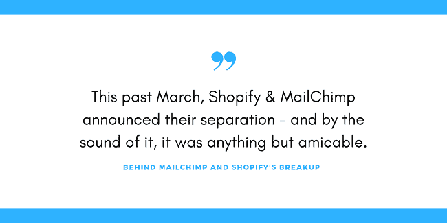 mailchimp and shopify breakup