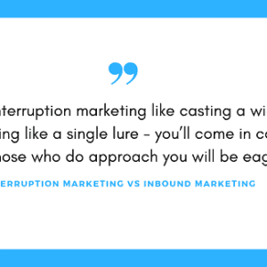 interruption marketing vs inbound marketing